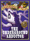 The Underground Abductor (Nathan Hale's Hazardous Tales