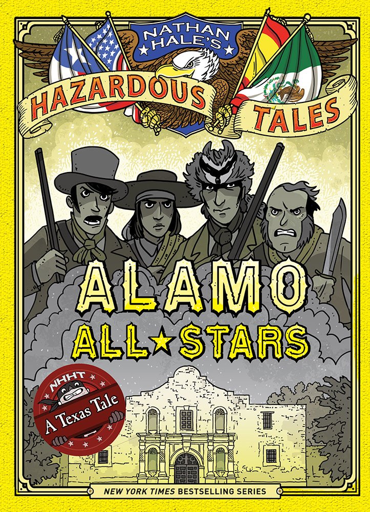 Alamo All-Stars (Nathan Hale's Hazardous Tales