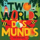 Two Worlds (Dos mundos): A First Picture Book of English and Spanish Words (English and Spanish Edition) cover image