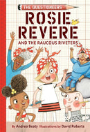 Rosie Revere and the Raucous Riveters: The Questioneers Book