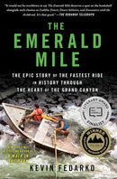 The Emerald Mile: The Epic Story of the Fastest Ride in History Through the Heart of the Grand Canyon cover image