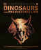 Dinosaurs and Prehistoric Life: The Definitive Visual Guide to Prehistoric Animals (DK Definitive Visual Encyclopedias) cover image