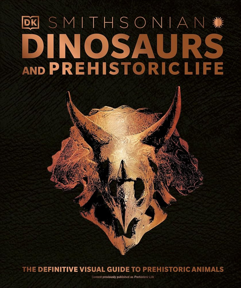 Dinosaurs and Prehistoric Life: The Definitive Visual Guide to Prehistoric Animals (DK Definitive Visual Encyclopedias) cover image