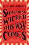 Something Wicked This Way Comes: A Novel cover image