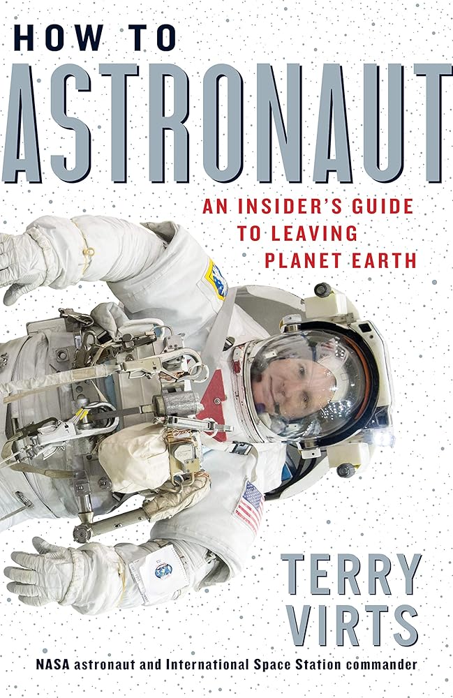 How to Astronaut: An Insider's Guide to Leaving Planet Earth cover image