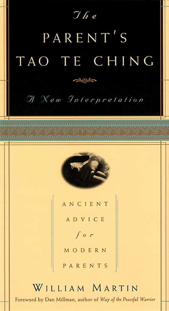 The Parent's Tao Te Ching: Ancient Advice for Modern Parents cover image