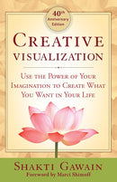Creative Visualization: Use the Power of Your Imagination to Create What You Want in Your Life cover image