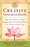 Creative Visualization: Use the Power of Your Imagination to Create What You Want in Your Life cover image