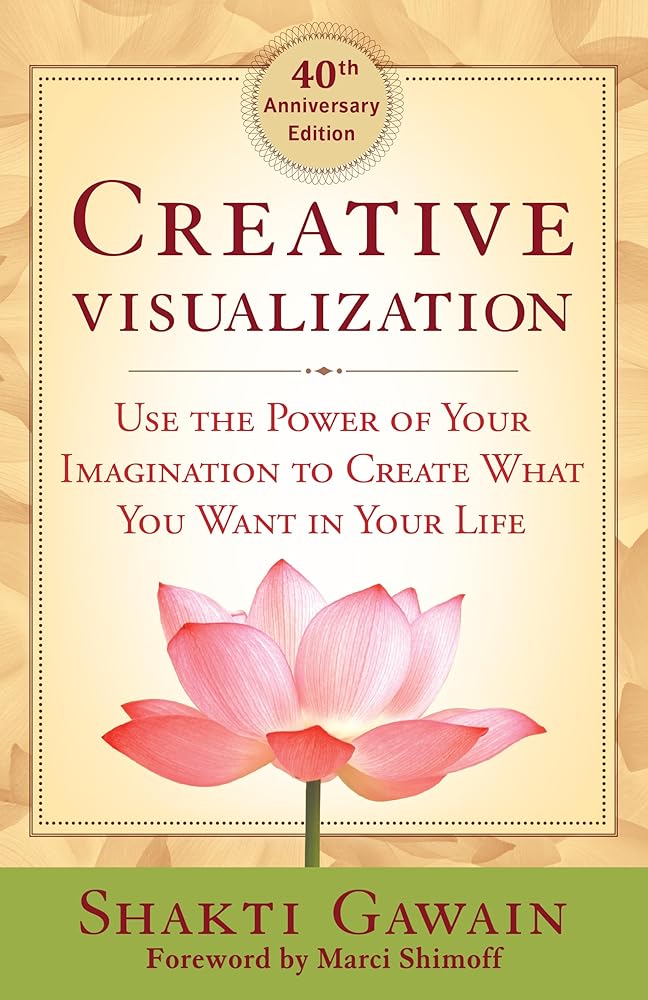 Creative Visualization: Use the Power of Your Imagination to Create What You Want in Your Life cover image