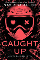 Caught Up: Into Darkness Trilogy (Into Darkness Series) cover image