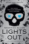 Lights Out Collector's Edition: The Into Darkness Trilogy (Into Darkness Trilogy (Into Darkness Series)) cover image