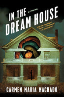 In the Dream House: A Memoir cover image