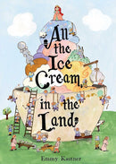 All the Ice Cream in the Land cover image