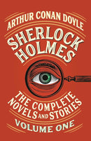 Sherlock Holmes: The Complete Novels and Stories, Volume I (Vintage Classics) cover image