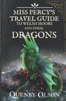 Miss Percy's Travel Guide (to Welsh Moors and Feral Dragons) (A Miss Percy Guide) cover image