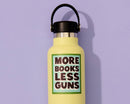 And Here We Are - Vinyl Sticker—More Books Less Guns (Politics, Common Sense)