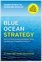 Blue Ocean Strategy, Expanded Edition: How to Create Uncontested Market Space and Make the Competition Irrelevant *Signed By Renee Mauborgne*