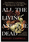 All the Living and the Dead: From Embalmers to Executioners, an Exploration of the People Who Have Made Death Their Life's Work *Pre-Order - Releases October 31st*