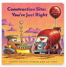 Construction Site: You're Just Right: A Valentine Lift-The-Flap Book