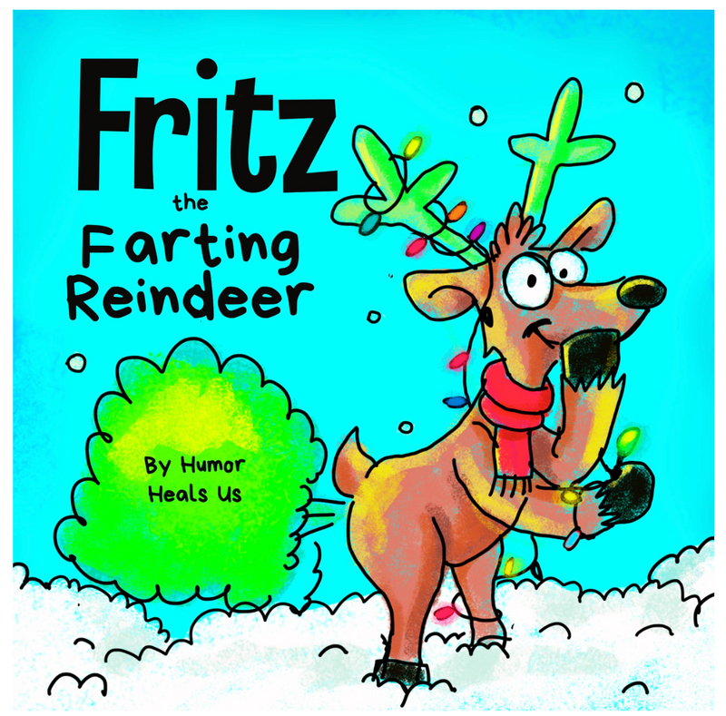 Fritz the Farting Reindeer: A Story About a Reindeer Who Farts