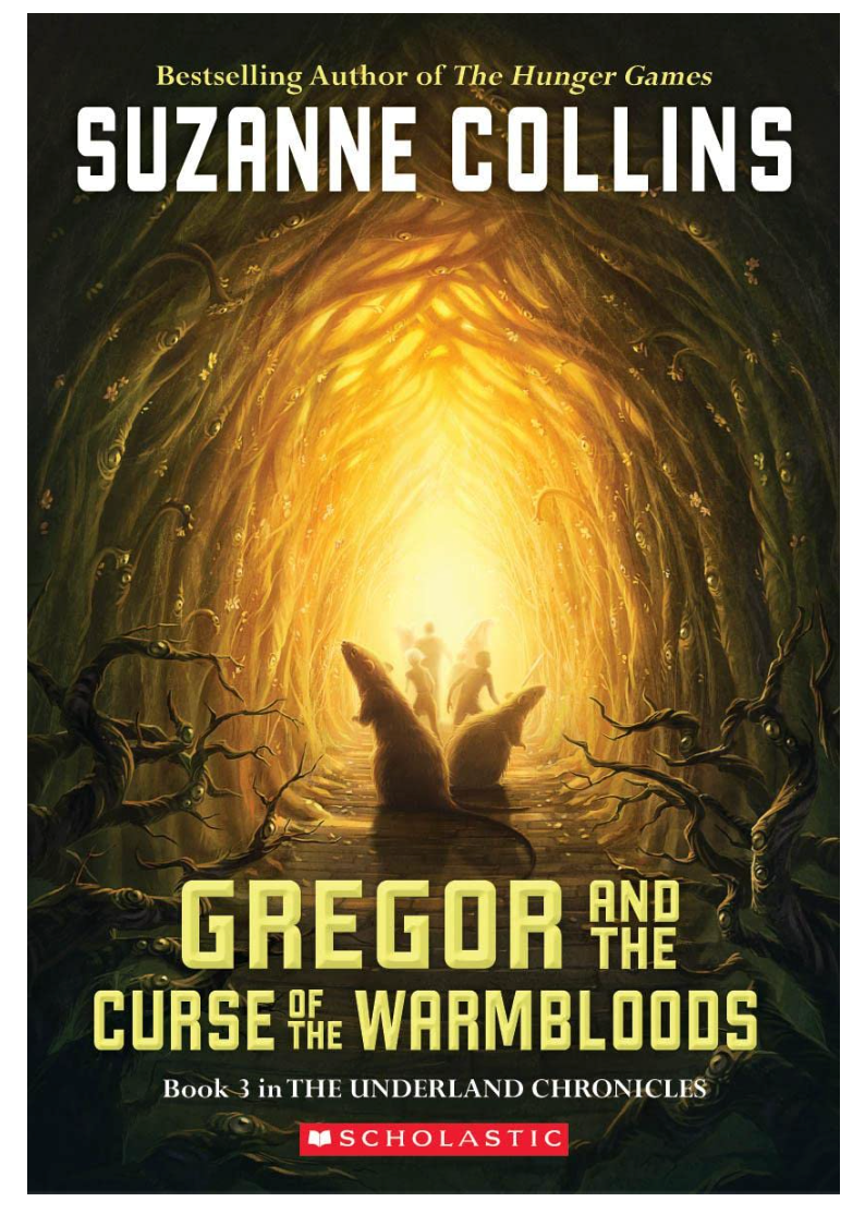 Gregor and the Curse of the Warmbloods (the Underland Chronicles