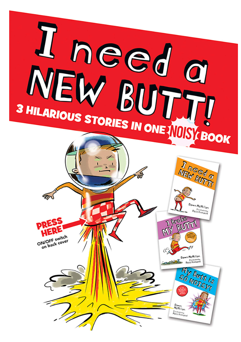 I Need a New Butt!, I Broke My Butt!, My Butt Is So Noisy!: 3 Hilarious Stories in One Noisy Book