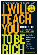 I Will Teach You to Be Rich, Second Edition: No Guilt. No Excuses. No Bs. Just a 6-Week Program That Works