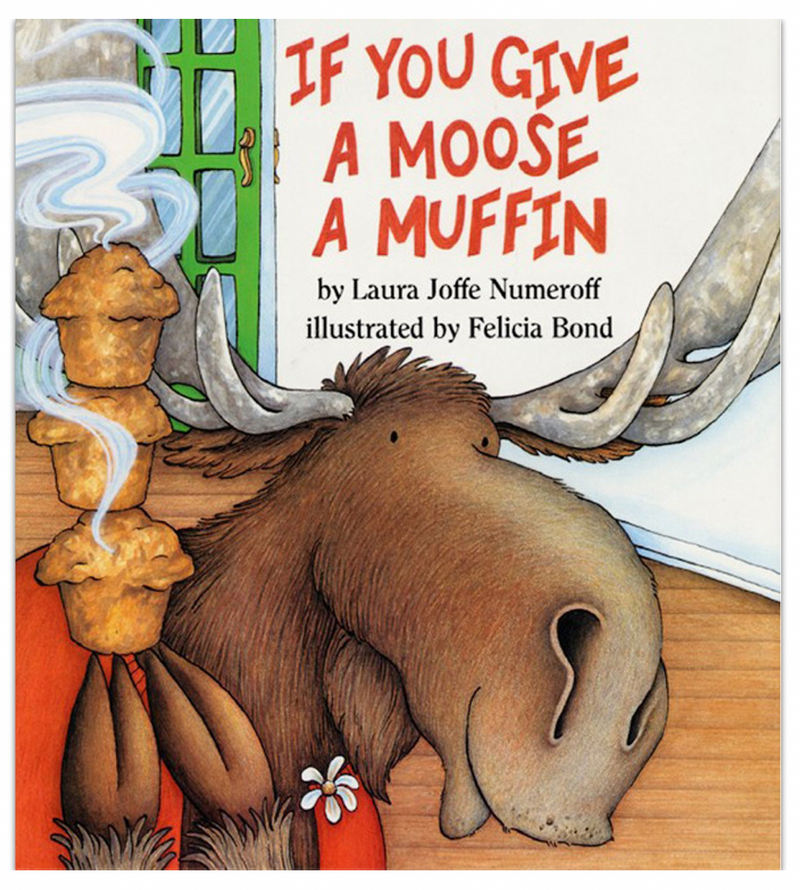 If You Give a Moose a Muffin