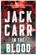 In the Blood: A Thriller (volume 5) *Signed by Jack Carr*