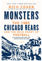 Monsters: The 1985 Chicago Bears and the Wild Heart of Football