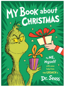 My Book about Christmas by Me, Myself: With Some Help from the Grinch & Dr. Seuss
