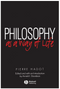 Philosophy as a Way of Life: Spiritual Exercises from Socrates to Foucault