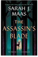 The Assassin's Blade: The Throne of Glass Prequel (Throne of Glass