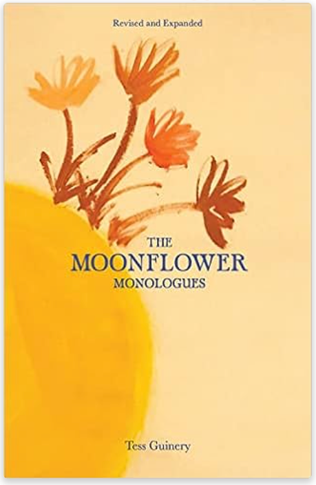The Moonflower Monologues