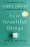 Tiny Beautiful Things (10th Anniversary Edition): Advice on Love and Life from Dear Sugar