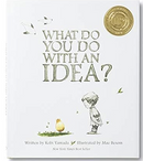What Do You Do with an Idea?