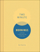 Chronicle Books - Two Minute Mornings