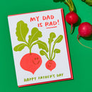 And Here We Are - Letterpress Father's Day Card—Dad is Rad (Radish, From Kid)