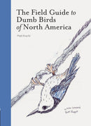 Chronicle Books - The Field Guide to Dumb Birds of North America