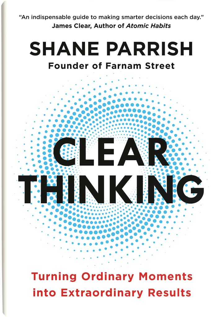 Clear Thinking: Turning Ordinary Moments Into Extraordinary Results *Pre-Order - Releases October 3rd*