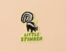 And Here We Are - Vinyl Sticker—Little Stinker (Skunk, Animal, Cute, Sassy)