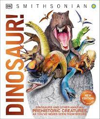 Knowledge Encyclopedia Dinosaur!: Over 60 Prehistoric Creatures as You've Never Seen Them Before