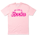 My Job Is Books Shirt: XL