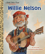 Willie Nelson: A Little Golden Book Biography (Little Golden Book)