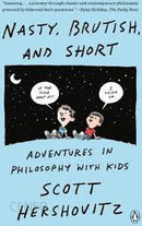 Nasty, Brutish, and Short: Adventures in Philosophy with Kids