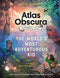 The Atlas Obscura Explorer's Guide for the World's Most Adventurous Kid (Atlas Obscura)