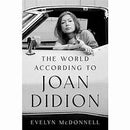 The World According to Joan Didion *Signed by Evelyn McDonnell*