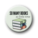 So Many Books Button Pin