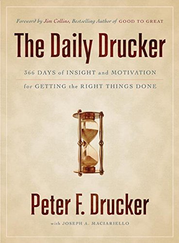 Daily Drucker: 366 Days of Insight and Motivation for Getting the Right Things Done