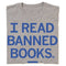 RAYGUN - I Read Banned Books T-Shirt